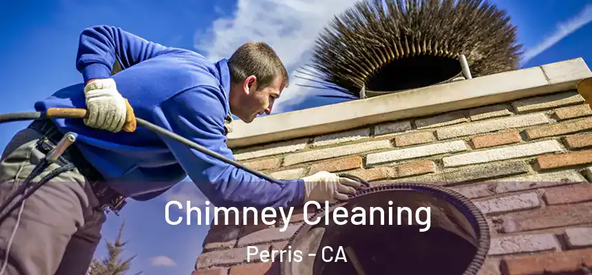 Chimney Cleaning Perris - CA