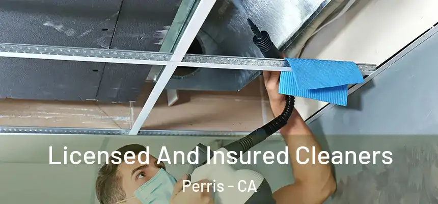 Licensed And Insured Cleaners Perris - CA
